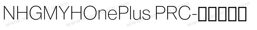 NHGMYHOnePlus PRC字体转换